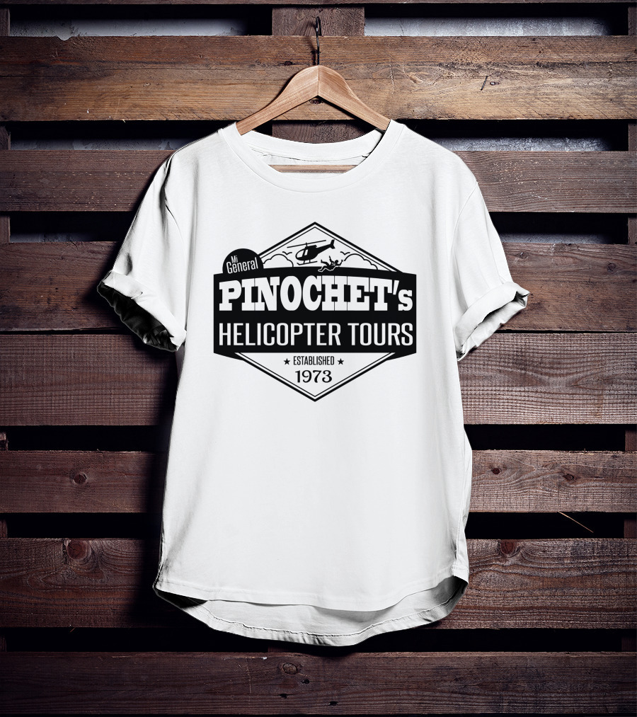 Mi General Pinochet's Helicopter Tours Established 1973 Vintage Emblem T-Shirt