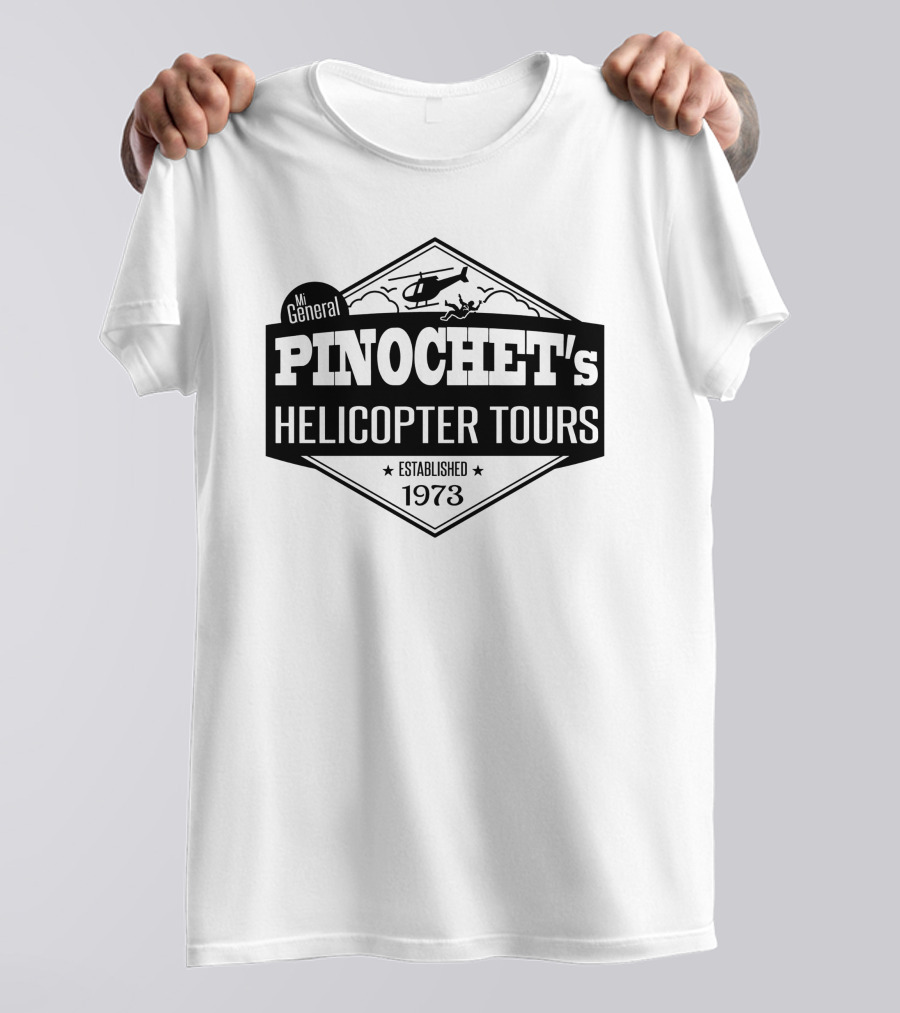 Mi General Pinochet's Helicopter Tours Established 1973 Vintage Emblem T-Shirt