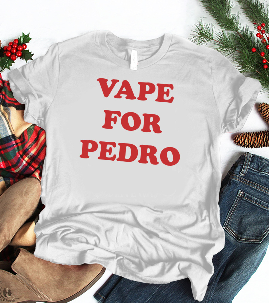 Vape For Pedro Funny Meme Parody Retro Text T-Shirt