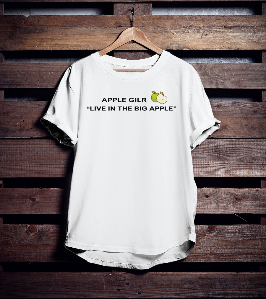 Apple Gilr Live In The Big Apple With Green And Sliced Apple T-Shirt