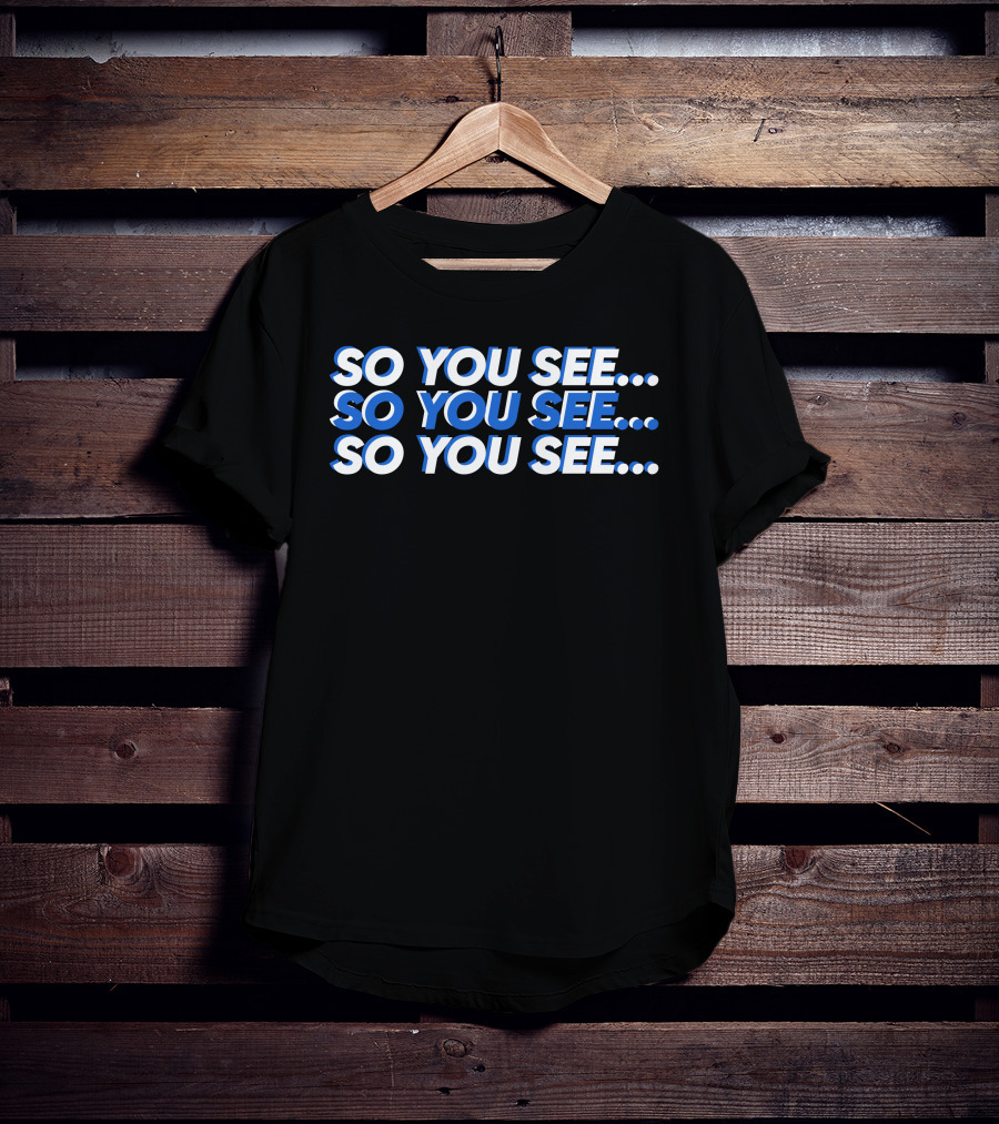 So You See. So You See. So You See. Tri-Color T-Shirt