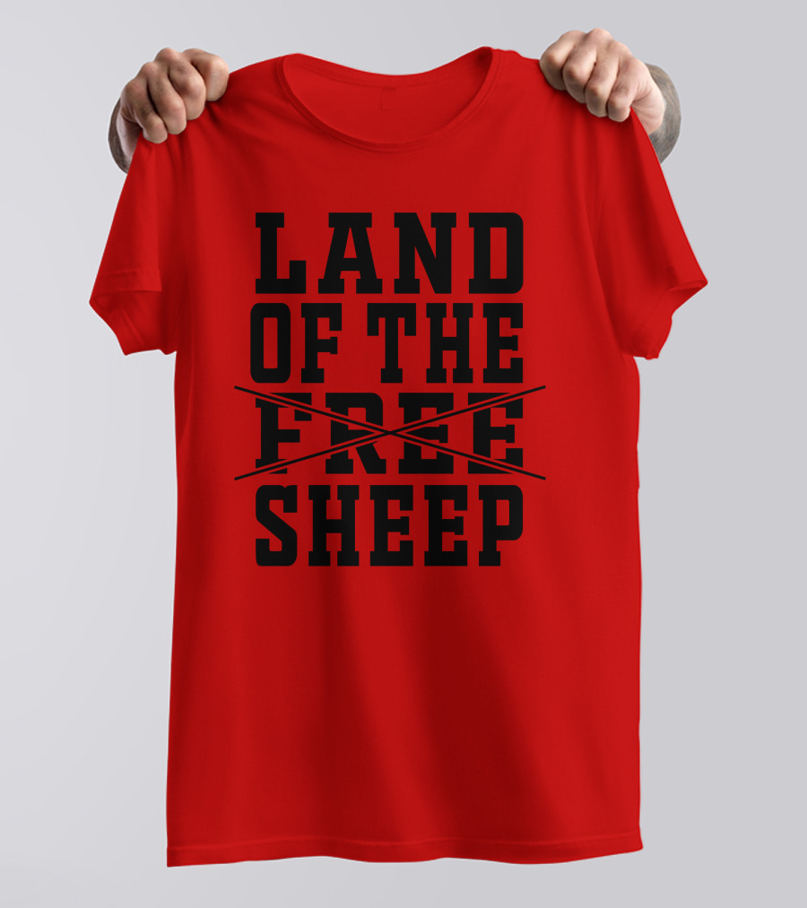 Land Of The Crossed Out Free Sheep T-Shirt