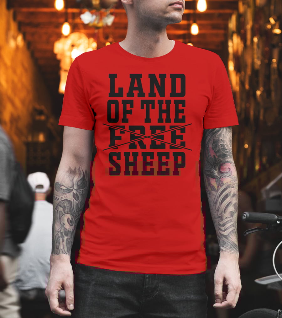 Land Of The Crossed Out Free Sheep T-Shirt