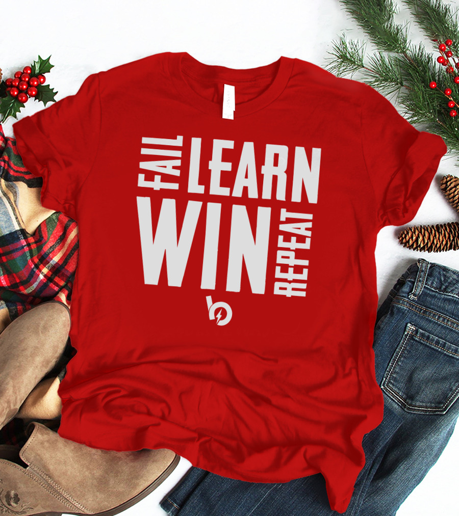 FAIL LEARN WIN REPEAT T-Shirt