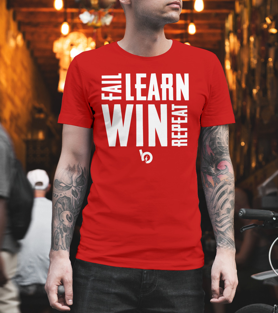 FAIL LEARN WIN REPEAT T-Shirt