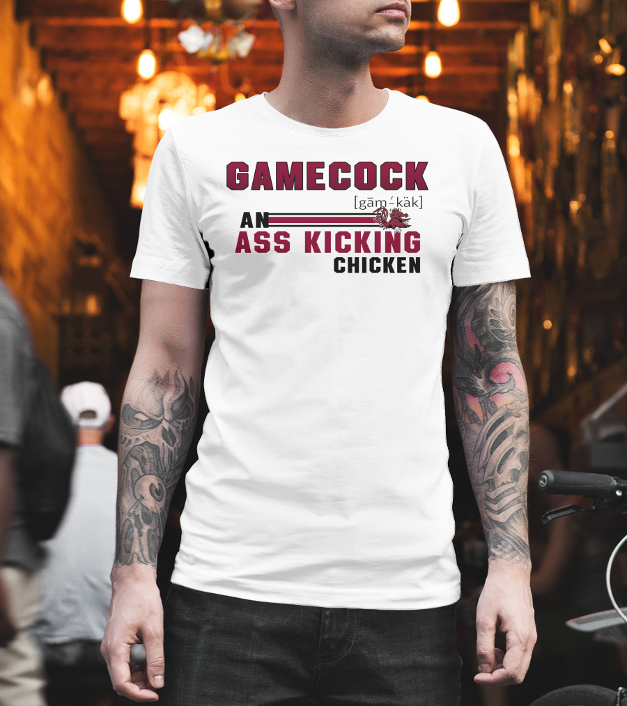 Gamecock Ass Kicking Chicken Rooster Mascot Gam-käk Definition T-Shirt