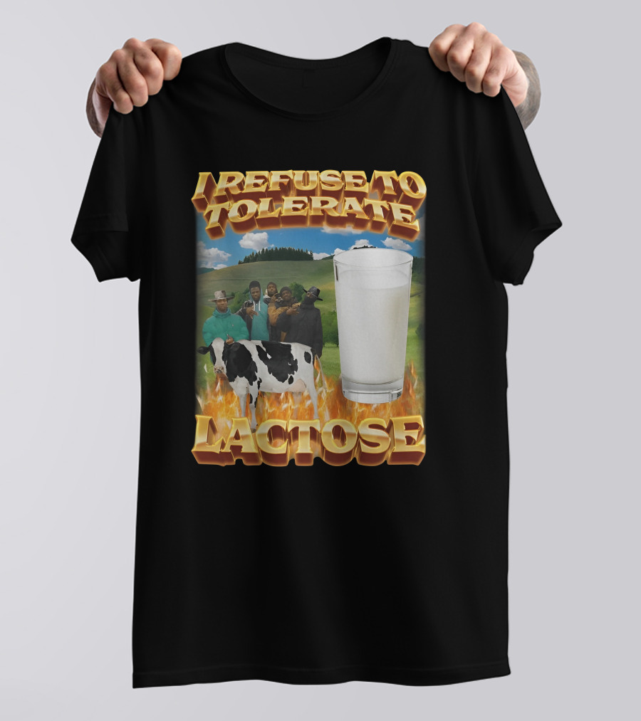 I Refuse To Tolerate Lactose Milk Glass Cow Fire Group Plains Background T-Shirt