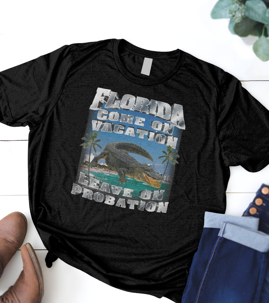Florida Come On Vacation Leave On Probation Alligator Palm Trees Beach Scene T-Shirt