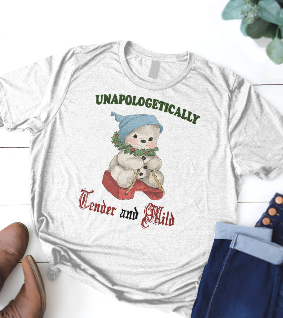 Unapologetically Tender And Mild Snowman With Blue Hat And Holly Garland T-Shirt