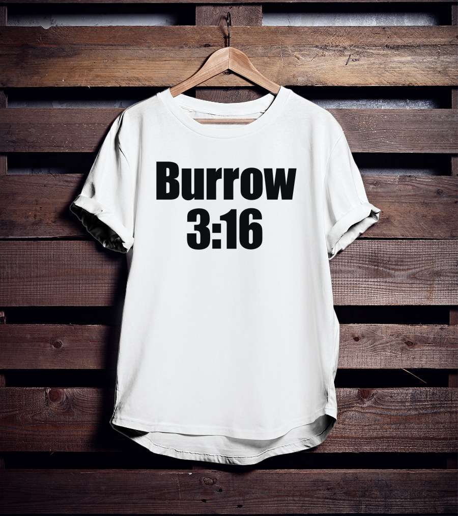 Burrow 3:16 T-Shirt