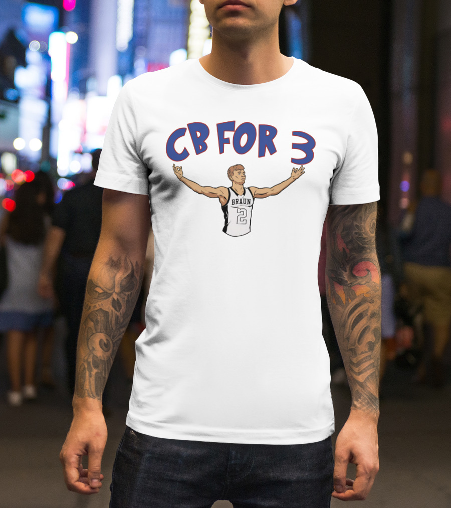 CB For 3 Christian Braun Braun 2 Jersey Basketball Merch T-Shirt