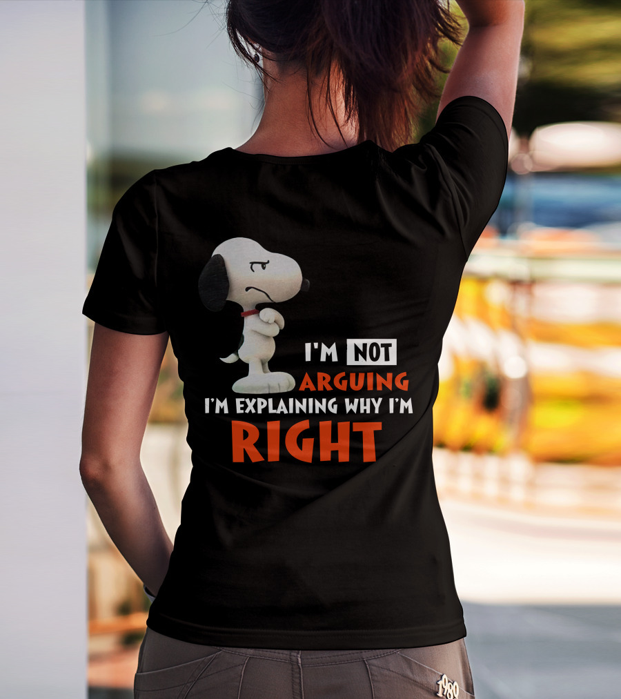 I'm Not Arguing I'm Explaining Why I'm Right Snoopy Classic Pose T-Shirt