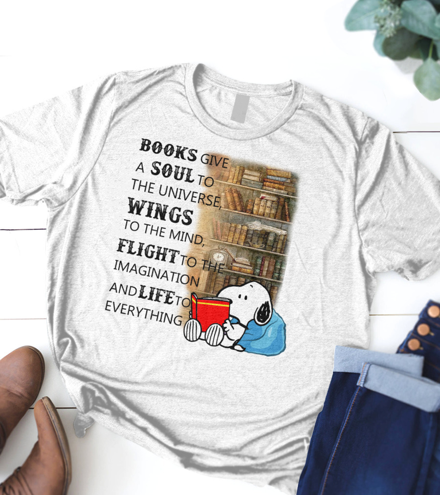 BOOKS Give A SOUL To The Universe WINGS To The Mind FLIGHT To The Imagination And LIFE To Everything Snoopy Reading Red Book Library Background T-Shirt