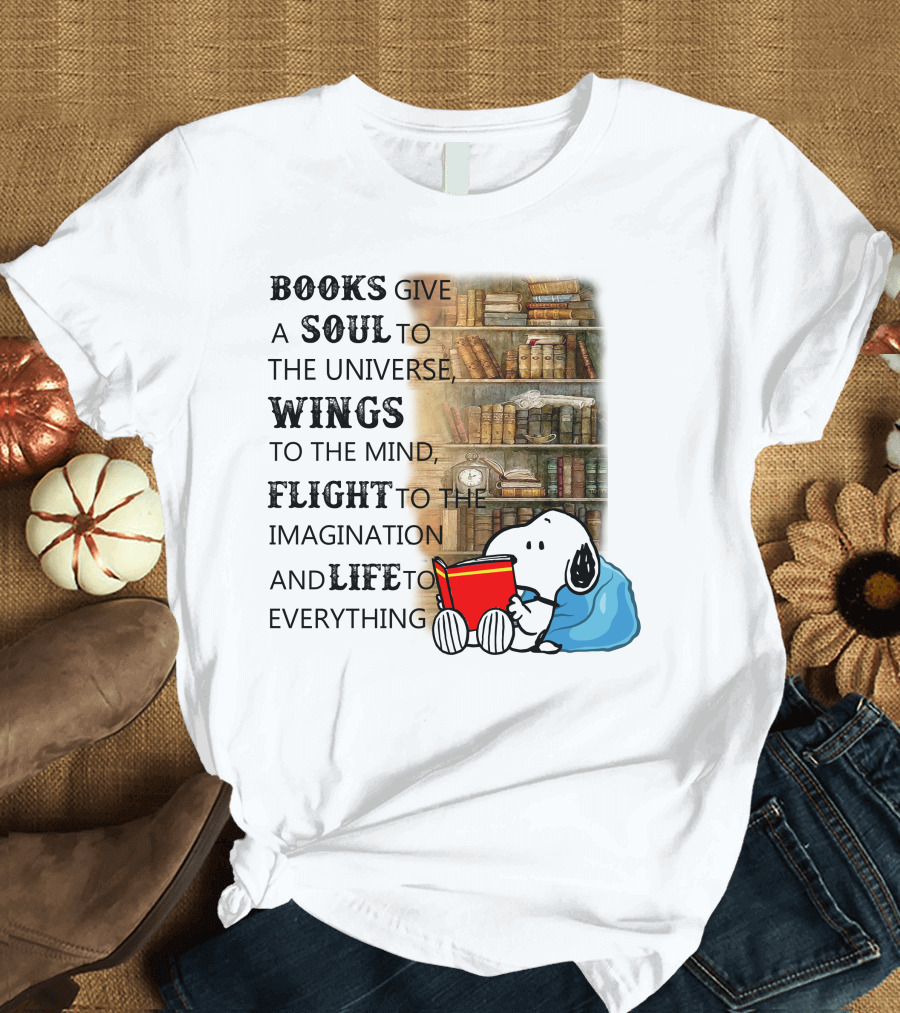 BOOKS Give A SOUL To The Universe WINGS To The Mind FLIGHT To The Imagination And LIFE To Everything Snoopy Reading Red Book Library Background T-Shirt
