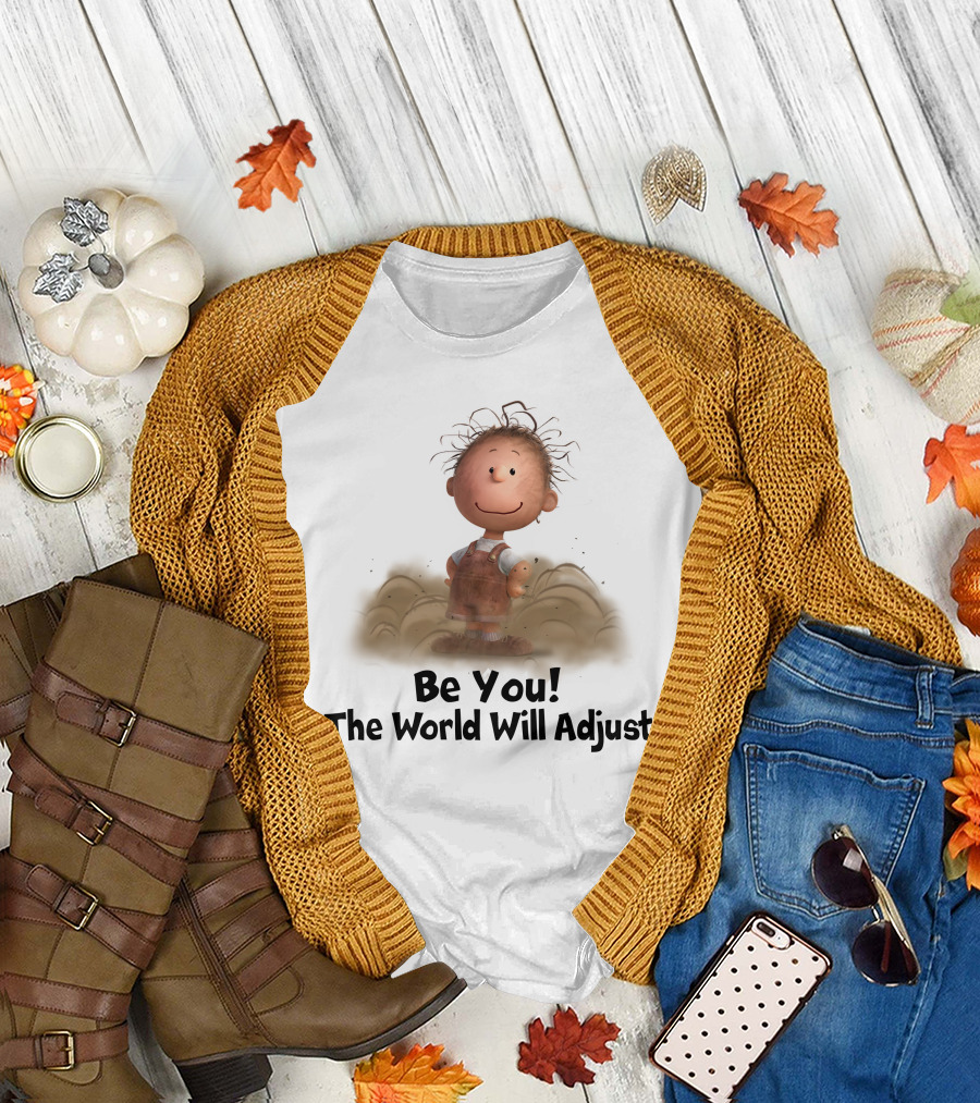Be You The World Will Adjust Peanuts Character In Dust Cloud T-Shirt