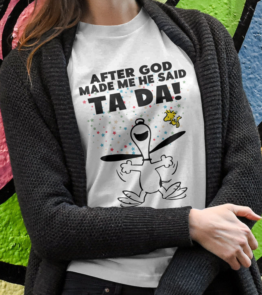 After God Made Me He Said Ta Da Snoopy And Woodstock Celebration Stars T-Shirt