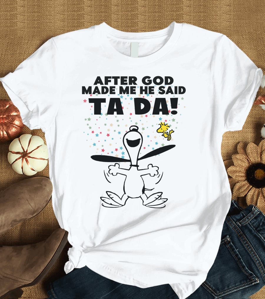 After God Made Me He Said Ta Da Snoopy And Woodstock Celebration Stars T-Shirt