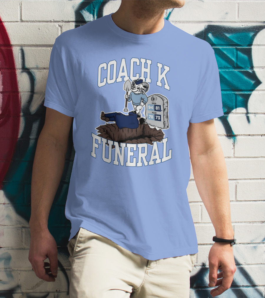 Coach K Funeral Basketball Rivalry Satire Blue Tombstone 94-81 42-78 73-73 T-Shirt