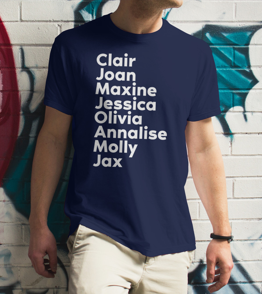Clair Joan Maxine Jessica Olivia Annalise Molly Jax List T-Shirt