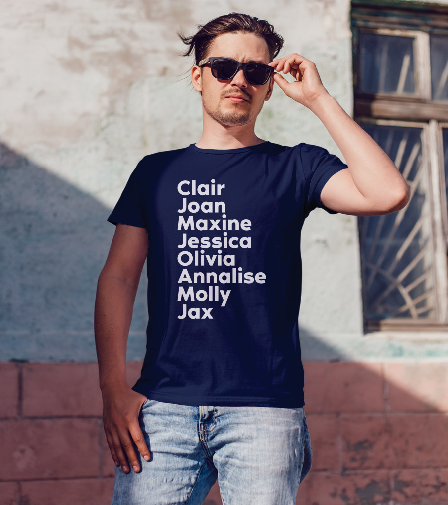 Clair Joan Maxine Jessica Olivia Annalise Molly Jax List T-Shirt