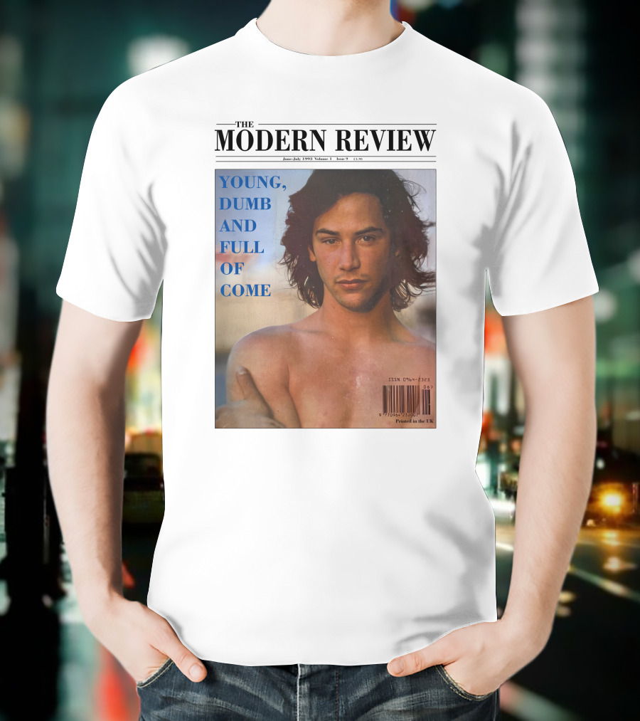THE MODERN REVIEW YOUNG DUMB AND FULL OF COME JUNE JULY 1993 VOLUME 3 ISSUE 1 UK PRINTED T-Shirt