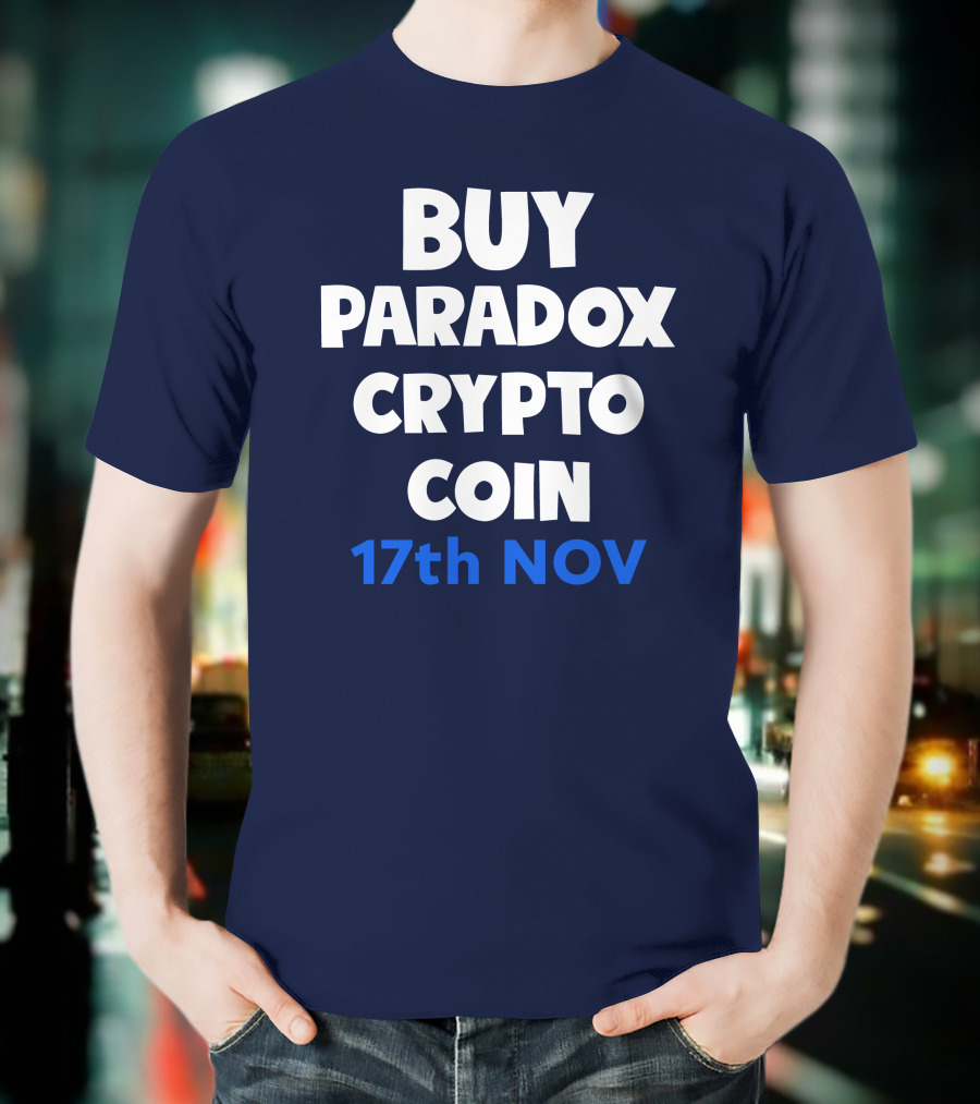 BUY PARADOX CRYPTO COIN 17th NOV T-Shirt