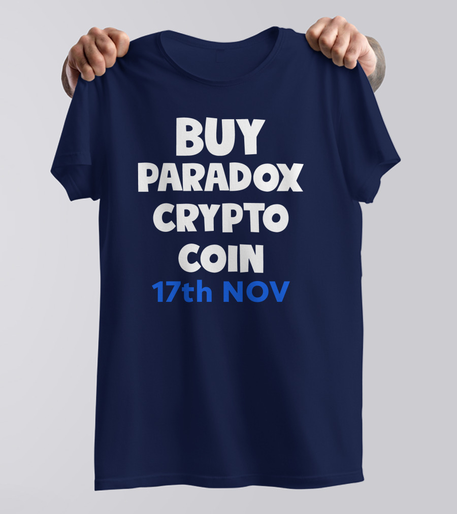 BUY PARADOX CRYPTO COIN 17th NOV T-Shirt