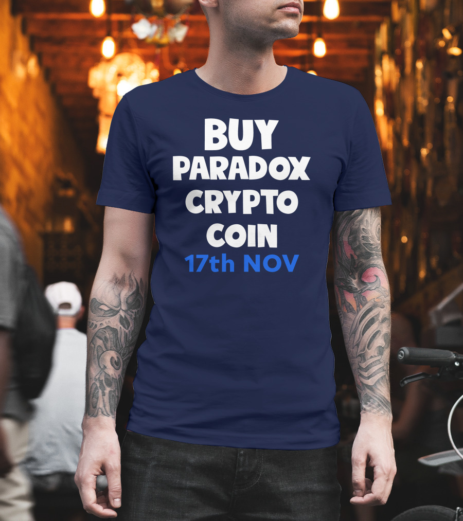 BUY PARADOX CRYPTO COIN 17th NOV T-Shirt