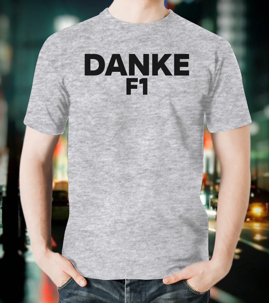 Danke F1 Racing Appreciation Formula One T-Shirt
