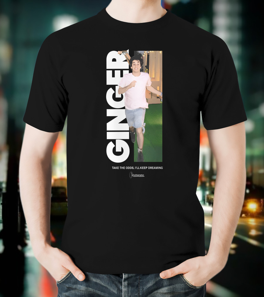 GINGER BROCKHAMPTON TAKE THE ODDS I'LL KEEP DREAMING T-Shirt