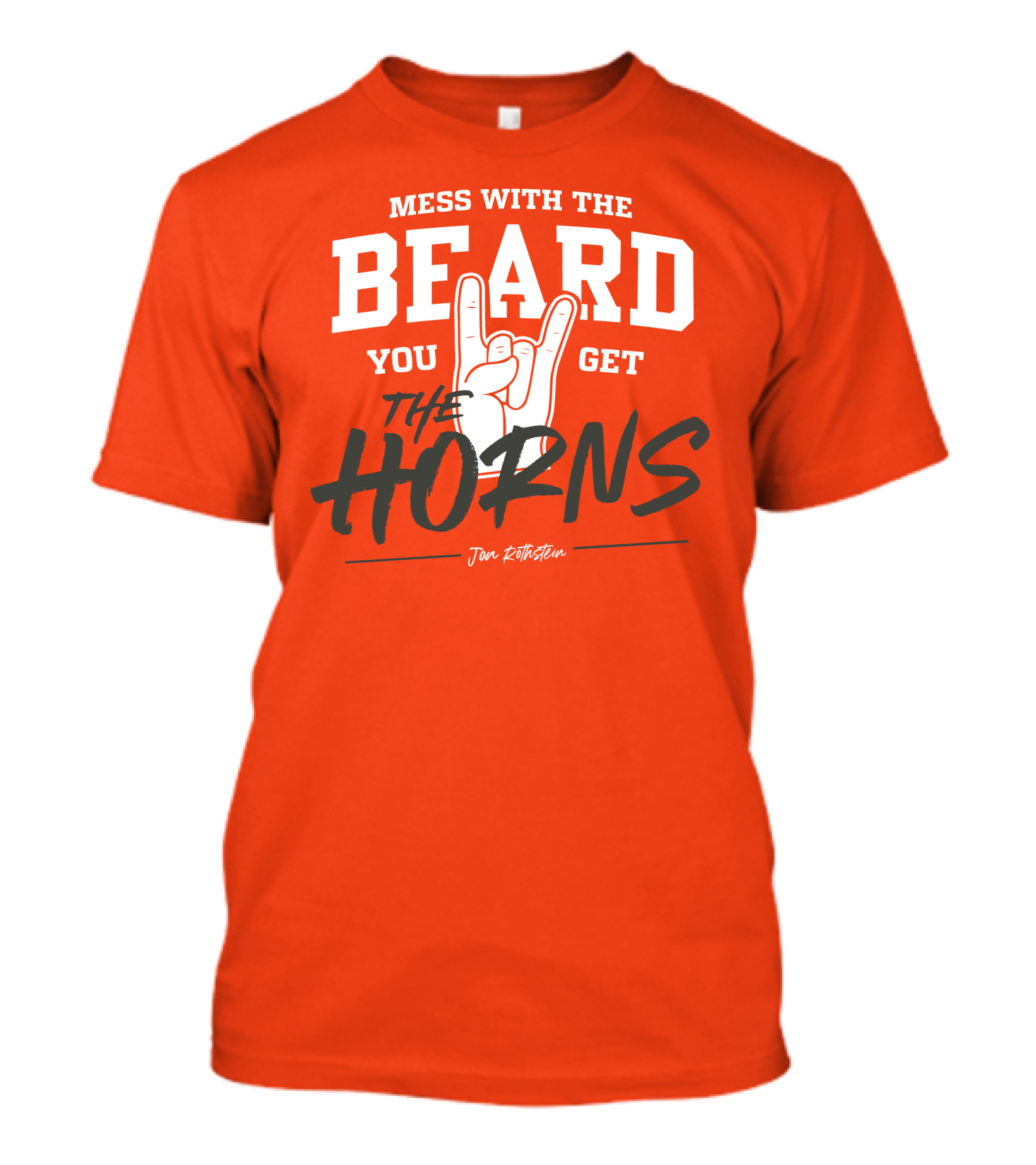 Mess With The Beard You Get The Horns Jon Rothstein T-Shirt