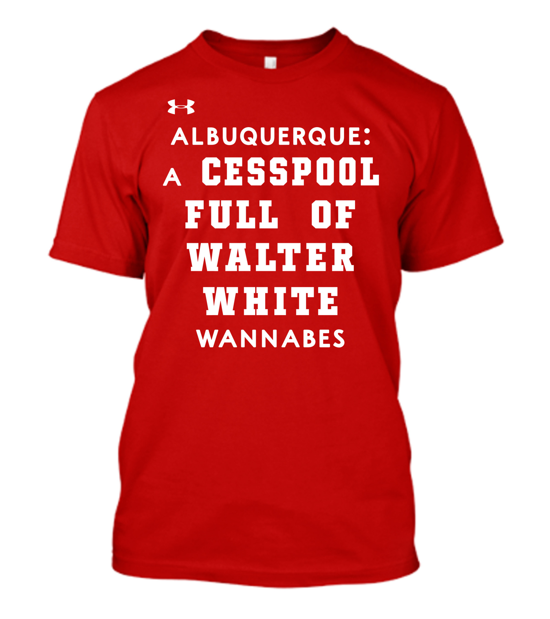Albuquerque Walter White Cesspool Wannabes T-Shirt