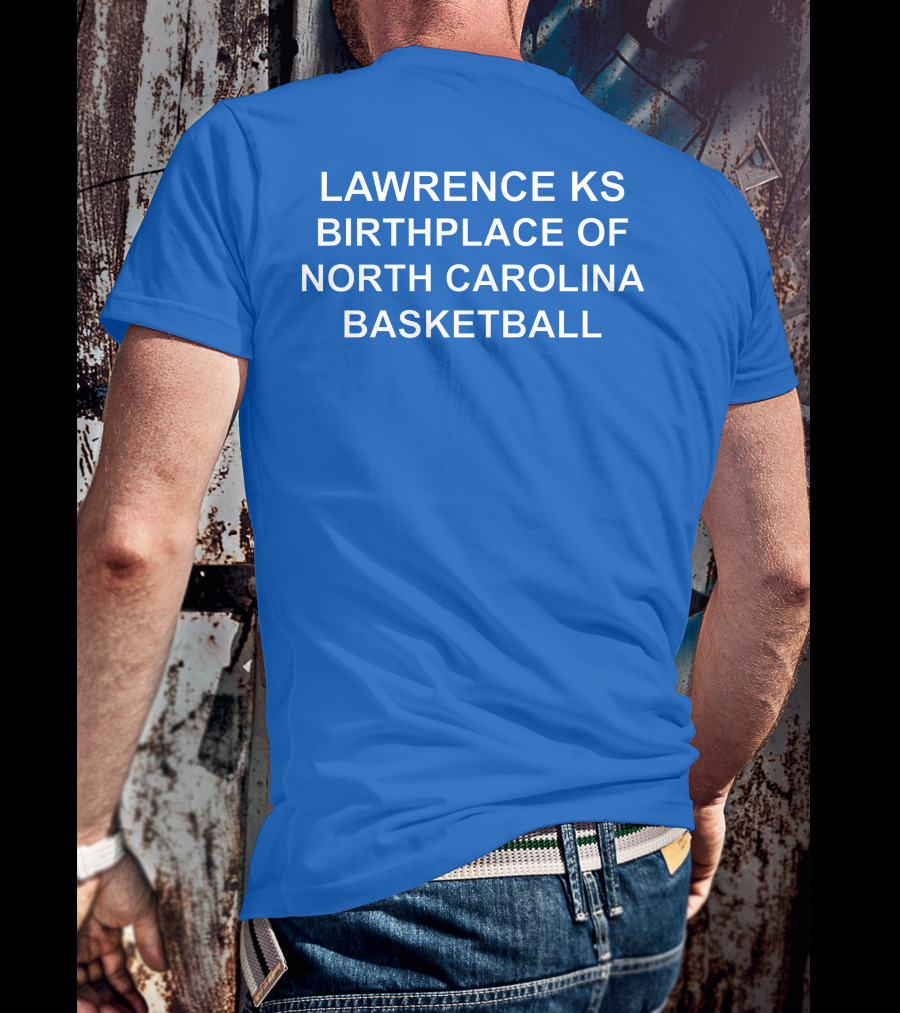 LAWRENCE KS ORIGINS OF NORTH CAROLINA BASKETBALL LEGACY T-Shirt