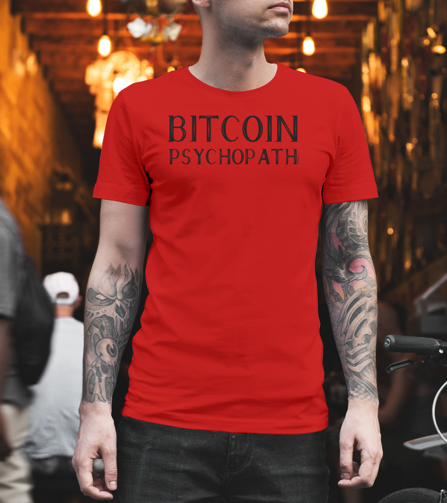 Bitcoin Psychopath FOMO21 T-Shirt