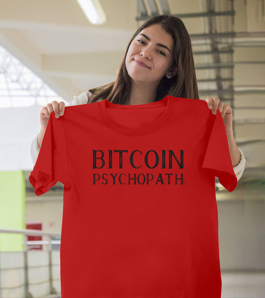 Bitcoin Psychopath FOMO21 T-Shirt