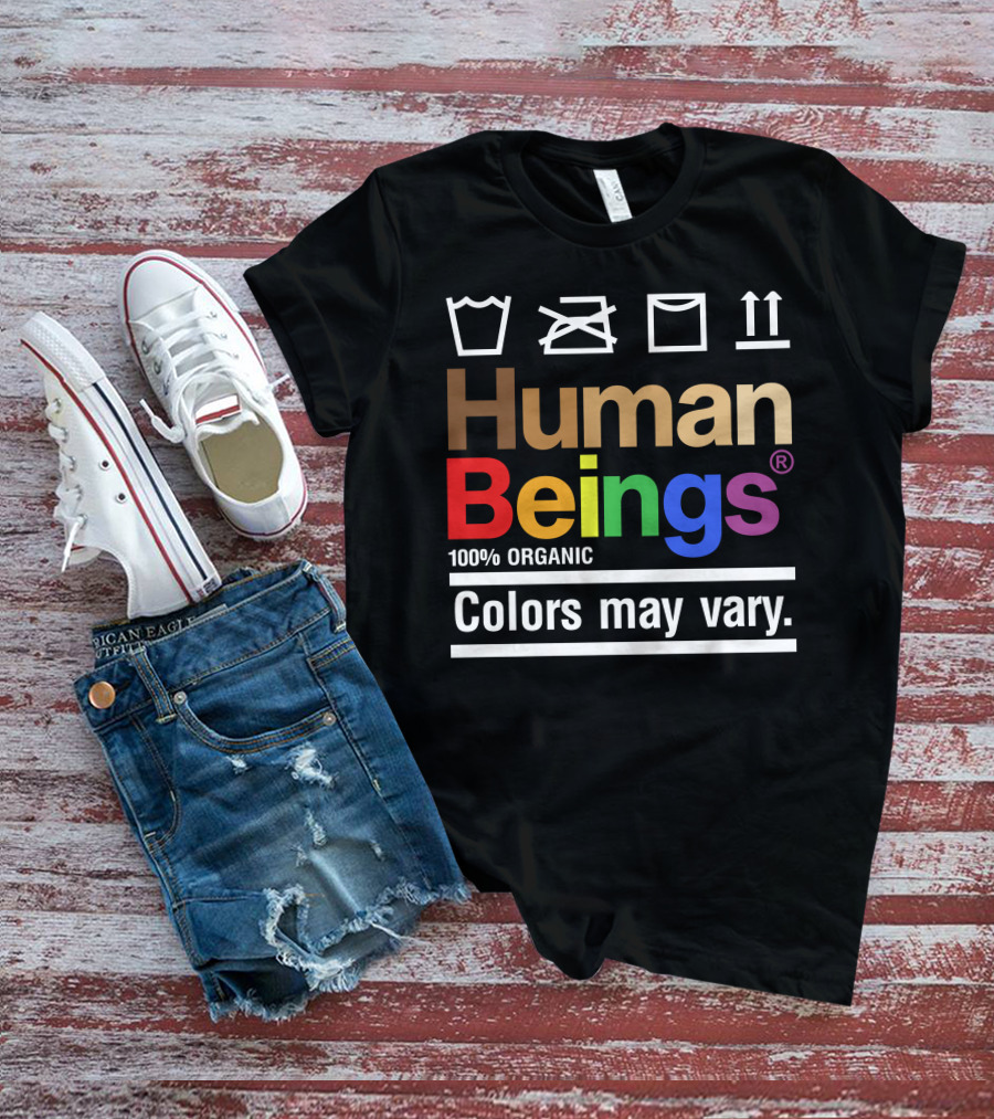 Wicked Naughty Human Beings 100% Organic Colors May Vary T-Shirt