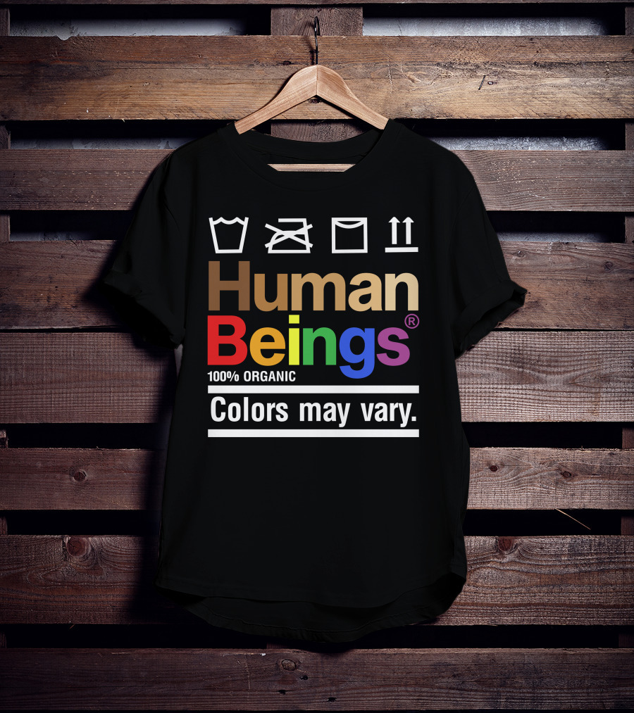 Wicked Naughty Human Beings 100% Organic Colors May Vary T-Shirt