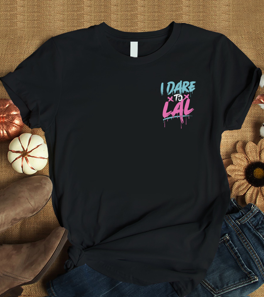 Moesargi Shop I Dare To Lal T-Shirt