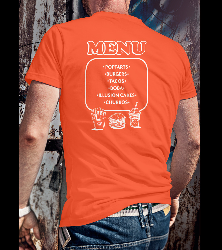 MENU Poptarts Burgers Tacos Boba Illusion Cakes Churros T-Shirt