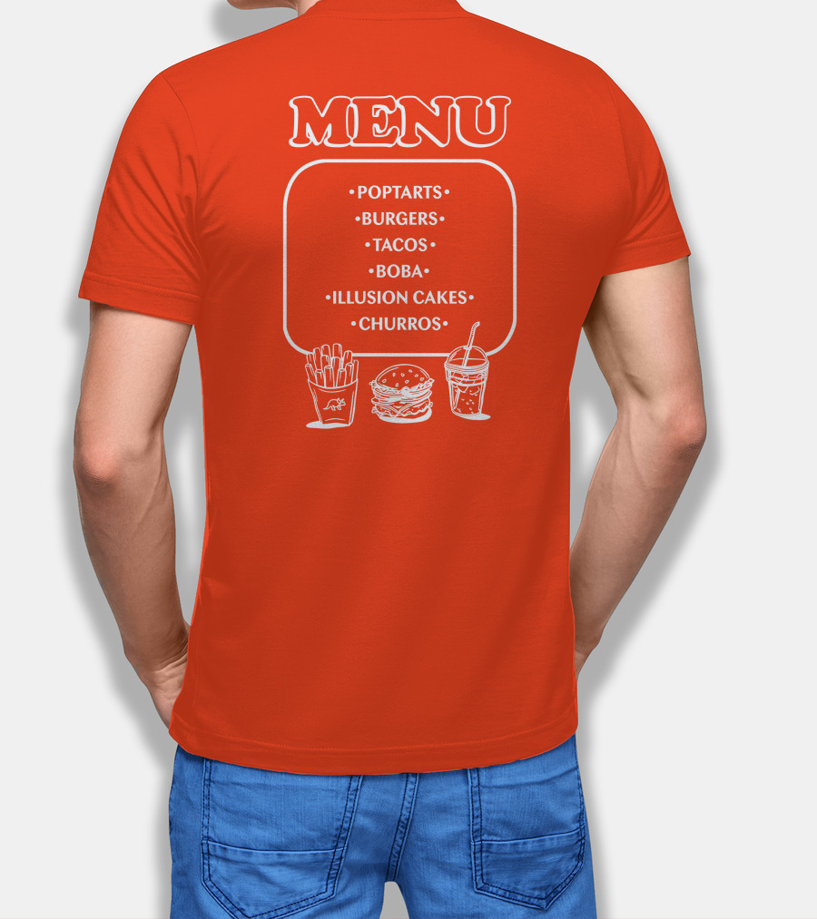 MENU Poptarts Burgers Tacos Boba Illusion Cakes Churros T-Shirt