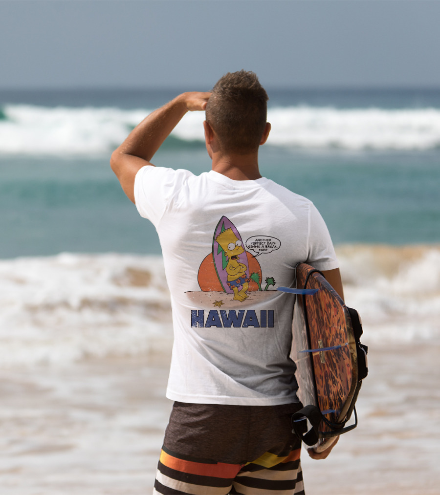 Hawaii Bart Simpson Another Perfect Day Gimme A Break Man Surfboard Cartoon T-Shirt
