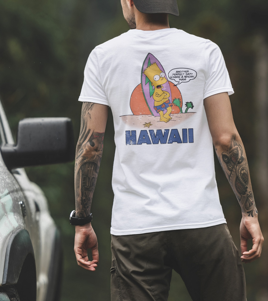 Hawaii Bart Simpson Another Perfect Day Gimme A Break Man Surfboard Cartoon T-Shirt