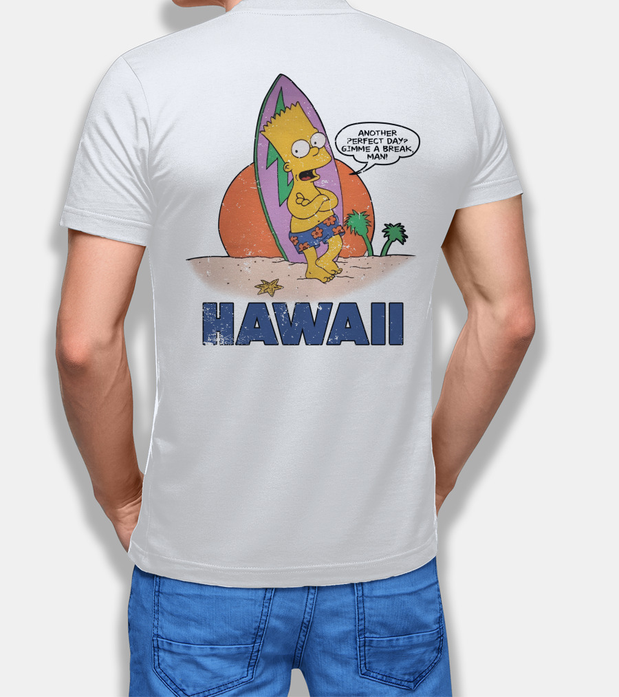 Hawaii Bart Simpson Another Perfect Day Gimme A Break Man Surfboard Cartoon T-Shirt