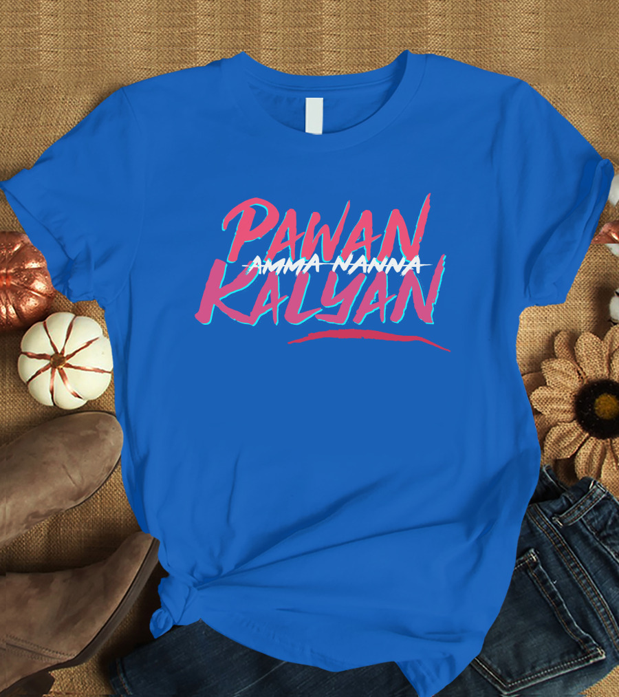 Pawan Kalyan Amma Nanna Deddimaag Merch T-Shirt