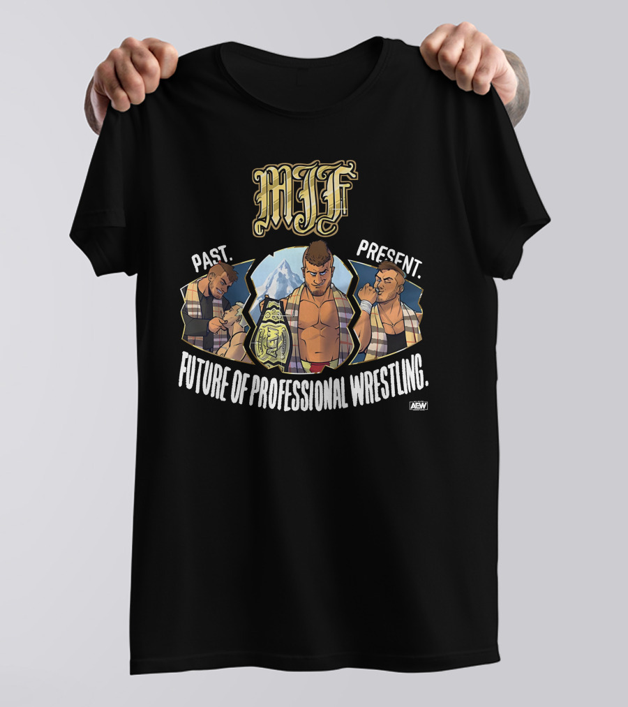 MJF Past Present Future Of Professional Wrestling AEW T-Shirt