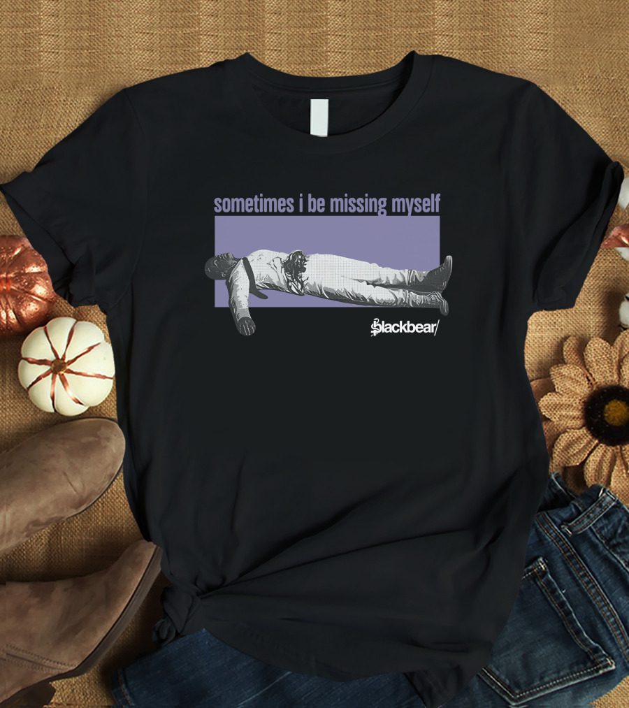 Blackbear Merch Sometimes I Be Missing Myself Lying Human Figure T-Shirt