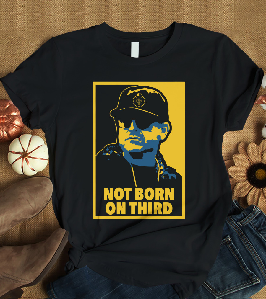 Not Born On Third Baseball Cap Sunglasses T-Shirt