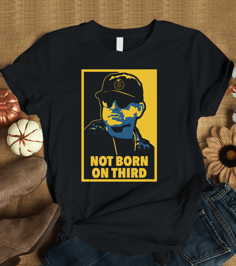 Not Born On Third Baseball Cap Sunglasses T-Shirt
