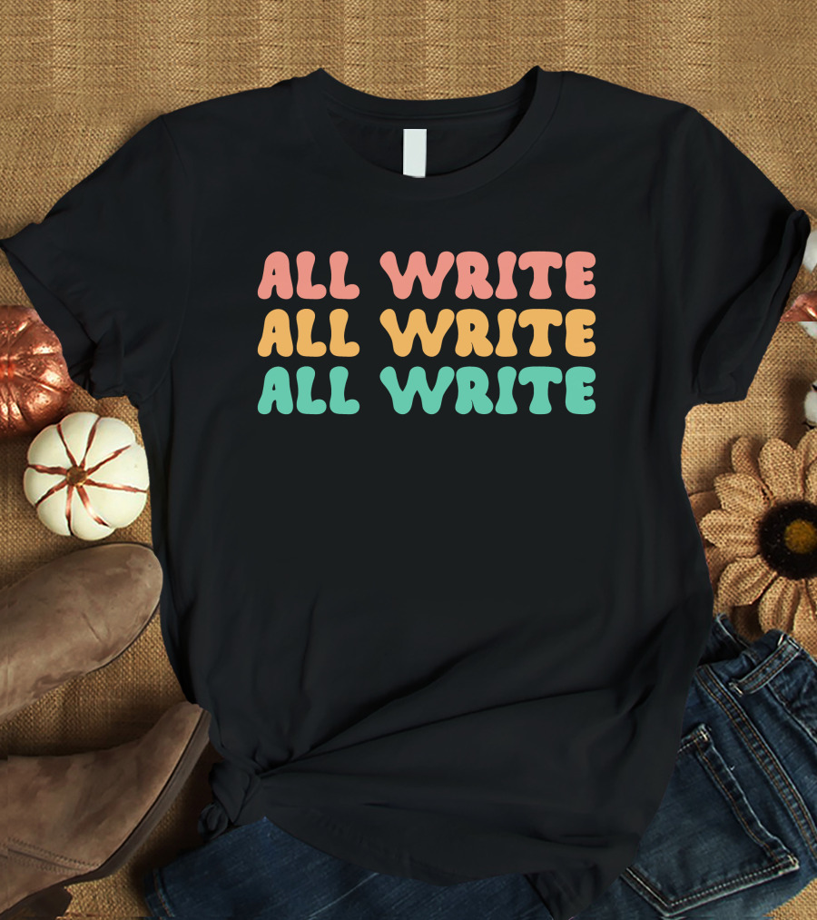 All Write All Write All Write Pastel Text Trio T-Shirt