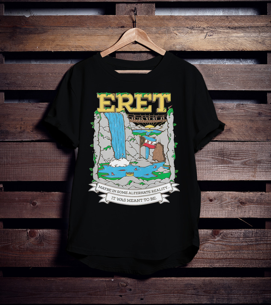 Eret Maybe In Some Alternate Reality It Was Meant To Be Scenic Waterfall And Bridge Fantasy Scene T-Shirt